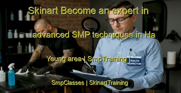 Skinart Become an expert in advanced SMP techniques in Ha Yeung area | SmpTraining | SmpClasses | SkinartTraining-Hong Kong